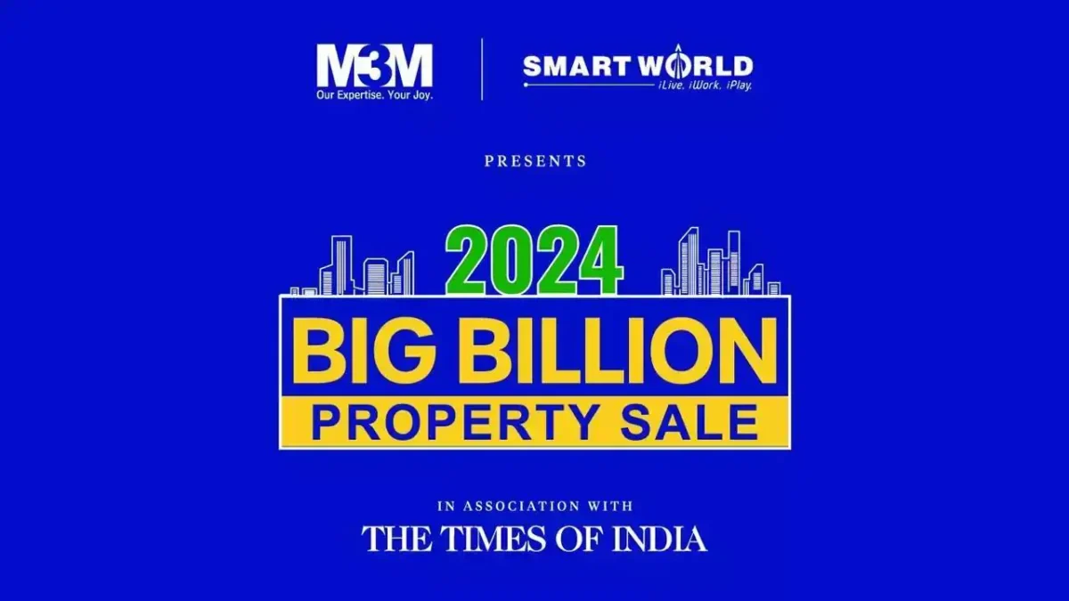 2024-big-billion-property-sale-m3m-and-smartworld-transform-real-estate-with-unbeatable-offers